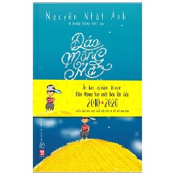 Đảo Mộng Mơ - Ấn Bản Kỷ Niệm 10 Năm Xuất Bản Lần Đầu (Bìa Cứng) - Nguyễn Nhật Ánh [LK]