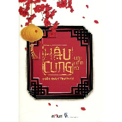 Hậu Cung Chân Hoàn Truyện - Tập 1 - Lưu Liễm Tử [HCM]