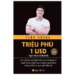 Triệu Phú 1 USD - Tập 1: 1$ To 1.000.000$ - Tuấn Dương