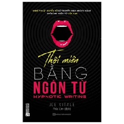 Thôi Miên Bằng Ngôn Từ - Joe Vitale [HCM]