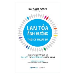 Lan Toả Ảnh Hưởng Thời Kỹ Thuật Số - Nathalie Nahai [HCM]