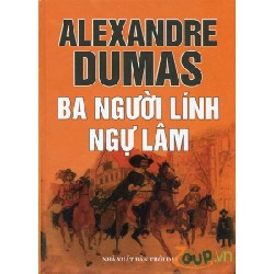 [SÁCH CŨ DL] Ba Người Lính Ngự Lâm (Tái Bản 2010) - Alexandre Dumas