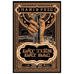 Đất Tiền Đất Bạc - Mario Puzo [HCM]