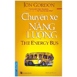 Chuyến Xe Năng Lượng (Tái Bản 2018) - Jon Gordon [HCM]