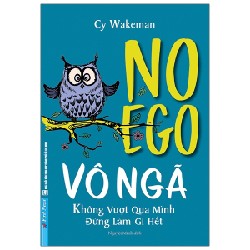 Vô Ngã - Không Vượt Qua Mình, Đừng Làm Gì Hết - Cy Wakeman [LK]