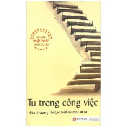 [SÁCH CŨ HCM] Tu Trong Công Việc (Tái Bản 2018) - Thích Thánh Nghiêm