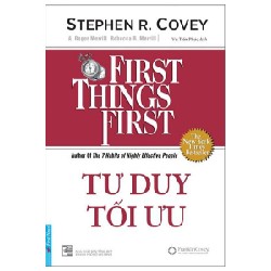 Tư Duy Tối Ưu (Tái Bản 2022) - Stephen R. Covey, A. Roger Merrill, Rebecca R. Merrill [LK]