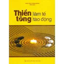 Thiền Tông - Lâm Tế Tào Động - Thích Trúc Thông Quảng [HCM]
