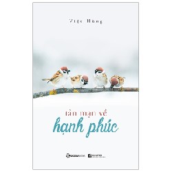 Tản Mạn Về Hạnh Phúc - Việt Hùng