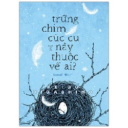 Trứng Chim Cúc Cu Này Thuộc Về Ai? - Keigo Higashino [HCM]