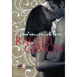 [SÁCH CŨ HCM] Chỉ Thuộc Về Anh - Rachel Gibson