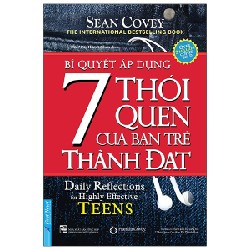 Bí Quyết Áp Dụng 7 Thói Quen Của Bạn Trẻ Thành Đạt (Khổ Nhỏ) - Sean Covey [LK]