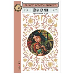 Công Chúa Nhỏ (Tái Bản 2021) - Frances Hodgson Burnett [LK]