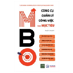 MBO - Công Cụ Quản Lý Công Việc Theo Mục Tiêu - Furukawa Hisataka , Ikeda Hiroshi, Yanagisawa Saori