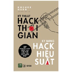 Kỹ Thuật Hack Thời Gian, Kỹ Năng Hack Hiệu Suất - Kosuke Hada [HCM]