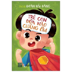 Trẻ Con Đứa Nào Chẳng Ốm - Bs Đoàn Hải Đăng