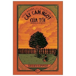Cây Cam Ngọt Của Tôi -- José Mauro de Vasconcelos [HCM]