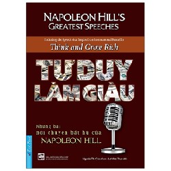 Tư Duy Làm Giàu - Những Bài Nói Chuyện Bất Hủ Của Napoleon Hill (Tái Bản 2020) - Napoleon Hill [LK]