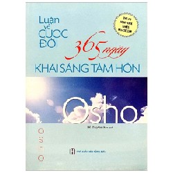 [SÁCH CŨ HCM] OSHO - Luận Về Cuộc Đời - 365 Ngày Khai Sáng Tâm Hồn (Tái Bản 2019)