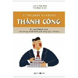 Cùng John Maxwell Thành Công - John C. Maxwell [HCM]