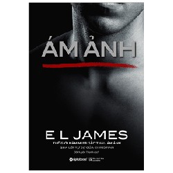 [SÁCH CŨ HCM] 50 Sắc Thái - Tập 5: Ám Ảnh (Tái Bản 2020) - E. L. James