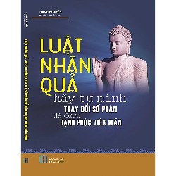 Luật Nhân Quả - Hãy Tự Mình Thay Đổi Số Phận Để Được Hạnh Phúc Viên Mãn - Hạnh Nguyên [HCM]