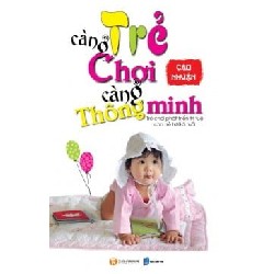 [SÁCH CŨ HCM] Trẻ Càng Chơi Càng Thông Minh - Cao Nhuận