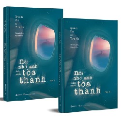 Nỗi Nhớ Anh Hóa Một Tòa Thành (Trọn Bộ 2 Tập) - Quân Tử Dĩ Trạch [HCM]