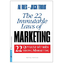 22 Quy Luật Bất Biến Trong Marketing (Tái Bản 2021) - Al Ries, Jack Trout [LK]