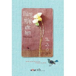 Tháng Ngày Ước Hẹn (Tái Bản 2018) - Tân Di Ổ
