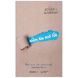 Niềm Tin Mở Lối - Dr. Josept Murphy [HCM]