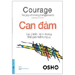 OSHO - Can Đảm Là Chính Mình Trong Thế Giới Hiểm Nguy (Tái Bản 2020) [LK]