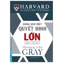 Đằng Sau Một Quyết Định Lớn - Joseph L. Badaracco [LK]