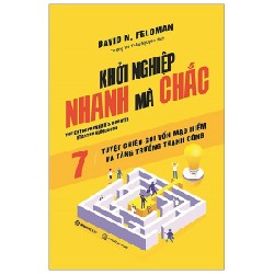 Khởi Nghiệp Nhanh Mà Chắc - David N. Feldman [HCM]