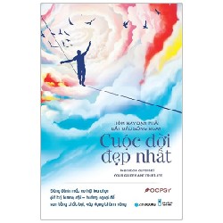 Hôm Nay, Bạn Phải Bắt Đầu Sống Ngay Cuộc Đời Đẹp Nhất - Oopsy [HCM]