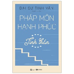 Pháp Môn Hạnh Phúc - Tinh Thần - Đại sư Tinh Vân [HCM]