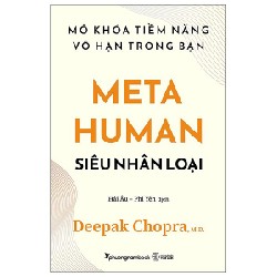 Siêu Nhân Loại - Mở Khóa Tiềm Năng Vô Hạn Trong Bạn - Deepak Chopra [HCM]