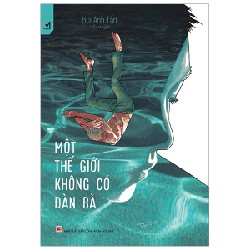 Một Thế Giới Không Có Đàn Bà - Bùi Anh Tấn [HCM]