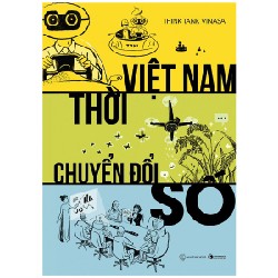 [SÁCH CŨ HCM] Việt Nam Thời Chuyển Đổi Số (Bìa Cứng) (Tái Bản 2019) - Think Tank Vinasa