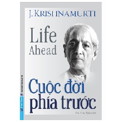 Cuộc Đời Phía Trước - J. Krishnamurti [LK]