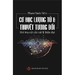 Cơ Học Lượng Tử & Thuyết Tương Đối - Phạm Xuân Yêm [DL]