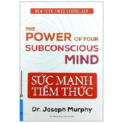Sức Mạnh Tiềm Thức (Tái Bản 2021) - Joseph Murphyc