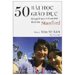 50 Bài Học Giáo Dục Từ Người Mẹ Có 3 Con Trai Theo Học Stanford - Trần Mỹ Linh [HCM]