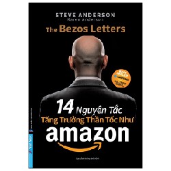 14 Nguyên Tắc Tăng Trưởng Thần Tốc Như Amazon (Tái Bản 2022) - Steve Anderson, Karen Anderson [LK]