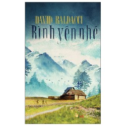 Bình Yên Nhé (Bìa Cứng) - David Baldacci [HCM]