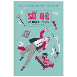 Số Đỏ (Hoạt-Kê Tiểu-Thuyết) (Bìa Cứng) - Vũ Trọng Phụng [LK]