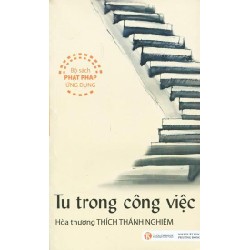 [SÁCH CŨ HCM] Tu Trong Công Việc (Tái Bản 2011) - Thích Thánh Nghiêm