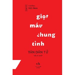 Giọt Máu Chung Tình - Tân Dân Tử