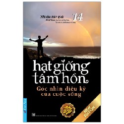 Hạt Giống Tâm Hồn 14 - Góc Nhìn Diệu Kỳ Của Cuộc Sống (Tái Bản 2023)