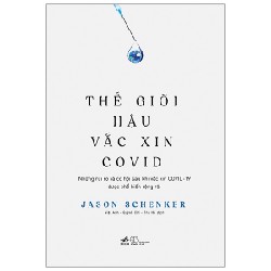 Thế Giới Hậu Vắc Xin Covid 19 - Jason Schenker [HCM]
